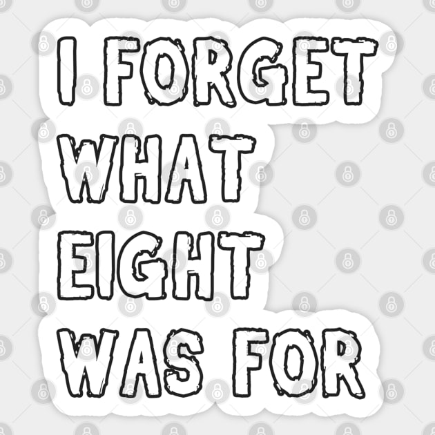 I forget what eight was for! Sticker by LadyBikers